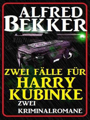 cover image of Zwei Fälle für Harry Kubinke--Zwei Kriminalromane